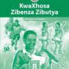 KwaXhosa Zibenza Zibutya IsiXhosa Home Language Grade 7 Teacher's Guide