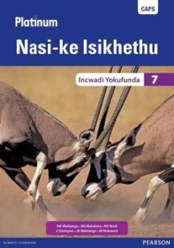 Platinum Nasi-ke Isikhethu Grade 7 Learner's Book