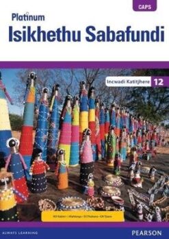 Platinum Isikhethu Sabafundi Grade 12 Learner's Book