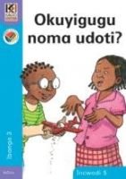 Kagiso Reader Grade 3 (IsiZulu) Book 5:  Okuyigugu noma udoti?