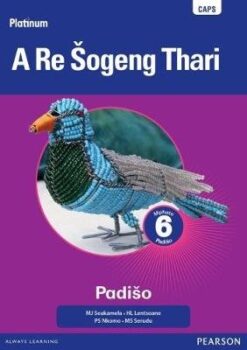 Platinum  A Re Šogeng  Thari Grade 6 Learner's Book