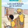 Vuma Level 3 Book 3 Big Book: Lulu and Kabelo go to school