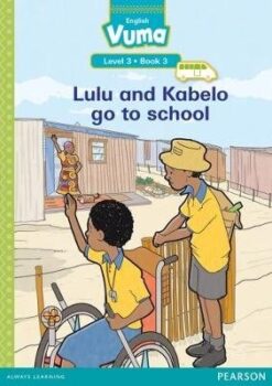 Vuma Level 3 Book 3 Big Book: Lulu and Kabelo go to school