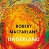 Underland : A Deep Time Journey - 9780141030579