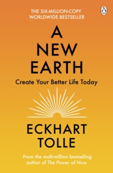 A New Earth : Create Your Better Life Today - 9780141039411