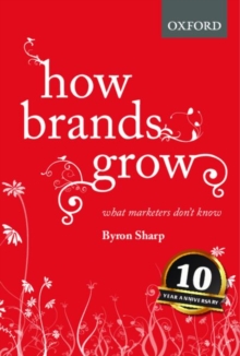 How Brands Grow : What Marketers Don't Know - 9780195573565