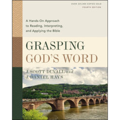Grasping God's Word, Fourth Edition (Hardcover)