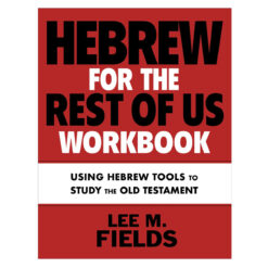 Hebrew For The Rest Of Us Workbook: Old Testament (Paperback)