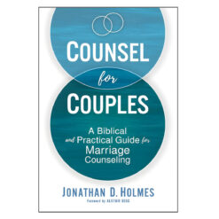 Counsel for Couples: A Biblical and Practical Guide for Marriage Counseling (Paperback)