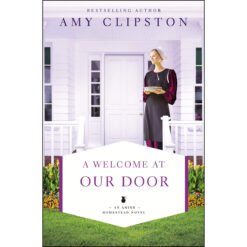 A Welcome At Our Door (4 An Amish Homestead Novel)(Mass Market Paperback)