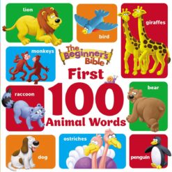 The Beginner's Bible First 100 Animal Words (Board Book)