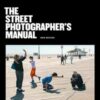 The Street Photographer’s Manual - 9780500545263
