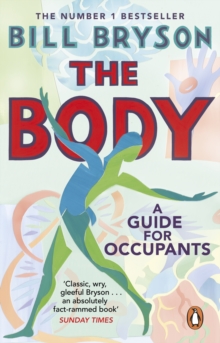 The Body : A Guide for Occupants - THE SUNDAY TIMES NO.1 BESTSELLER - 9780552779906