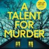 A Talent for Murder : This summer's must-read psychological thriller - 9780571373635