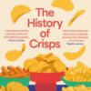 Crunch : The History of Crisps - 9780571384112