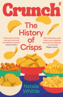 Crunch : The History of Crisps - 9780571384112