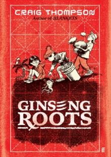 Ginseng Roots : A Guardian Graphic Novel of the Year - 9780571386611