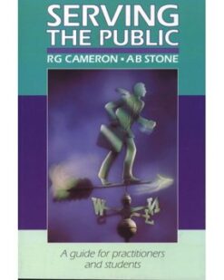 Serving the public  A guide for practitioners and students