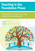 Teaching in the Foundation Phase  Contemporary strategies, curriculum development and assessment