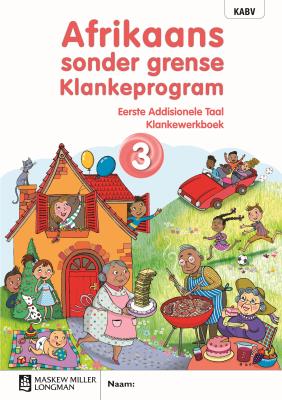 Afrikaans sonder grense Klankeprogram Eerste Addisionele Taal Graad 3 Werkboek