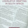 Guide to Legislative Drafting in South Africa, A