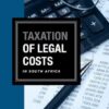 Taxation of Legal Costs in South Africa