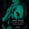 Weird Woods : Tales from the Haunted Forests of Britain - 9780712353427