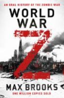 World War Z : An Oral History of the Zombie War - 9780715653739