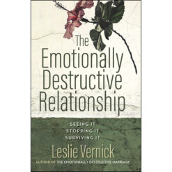 Emotionally Destructive Relationship: Seeing It, Stopping It, Surviving It (Mass Market Paperback)