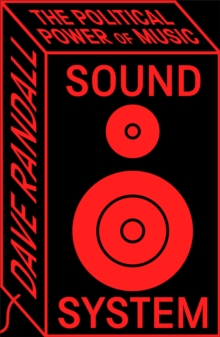 Sound System : The Political Power of Music - 9780745351339
