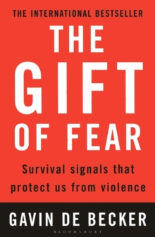 The Gift of Fear : Survival signals that protect us from violence - 9780747538356