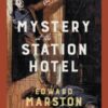 Mystery at the Station Hotel : The bestselling Victorian mystery series - 9780749031343