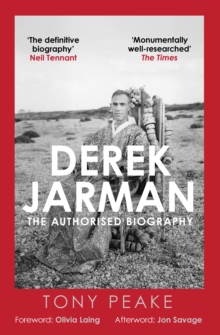 Derek Jarman: The Authorised Biography - 9780749032906