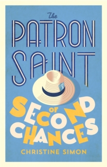 The Patron Saint of Second Chances : the most uplifting book you'll read this year - 9780751582932
