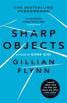 Sharp Objects : A major HBO & Sky Atlantic Limited Series starring Amy Adams, from the director of BIG LITTLE LIES, Jean-Marc Vallee - 9780753822210