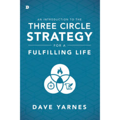 An Introduction To The Three Circle Strategy For A Fulfilling Life (Paperback)
