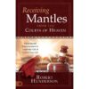 Receiving Mantles From The Courts Of Heaven (Official Courts Of Heaven Series)(Paperback)