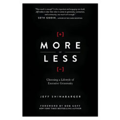More or Less: Choosing a Lifestyle of Excessive Generosity (Hardcover)