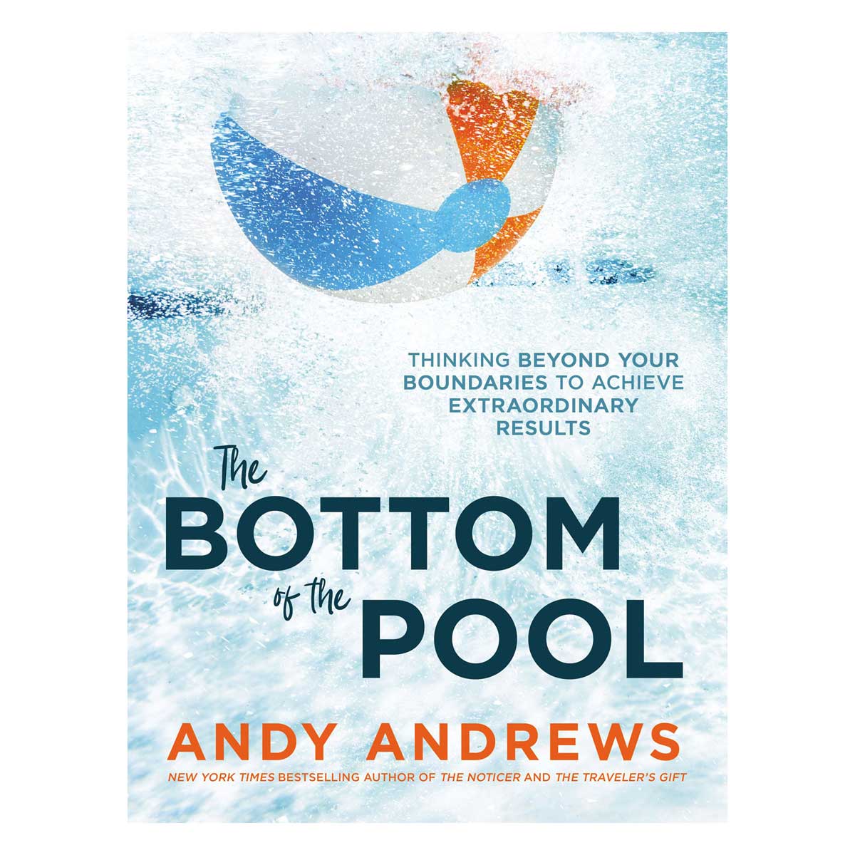 The Bottom Of The Pool: Thinking Beyond Your Boundaries To Achieve Extraordinary Results (Hardcover)