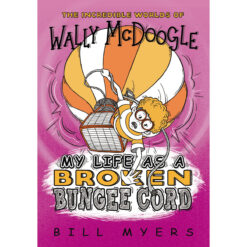 My Life As A Broken Bungee Cord (Incredible Worlds / Wally McDoogle)(Paperback)