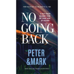 NET No Going Back: Peter, Mark (Comfort Print)(2 NET Eternity Now New Testament Series)(Paperback)