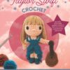 Unofficial Taylor Swift Book and Crochet Kit : Includes Everything Needed to Make a Taylor Swift Amigurumi Doll and Guitar – 5 Colors of Yarn, Crochet Hook, Yarn Needle, Plastic Safety Eyes, Fiberfill - 9780785844181