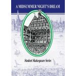 Midsummer Night's Dream, A (The Student Shakespeare Series)
