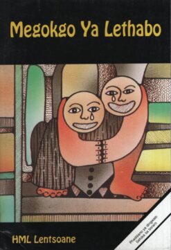 Megokgo ya Lethabo - North Sotho Novelette