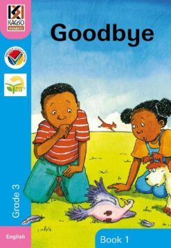 Kagiso Readers Grade 3 : Goodbye (Big Book)
