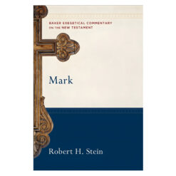 Mark(Baker Exegetical Commentary On The New Testament)(Hardcover)