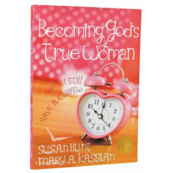 Becoming God's True Woman: ...While I Still Have a Curfew (True Woman)(Paperback)