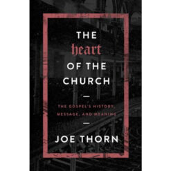 The Heart Of The Church (Paperback)