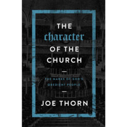 The Character Of The Church (Paperback)