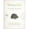 Turning Of Days: Lessons From Nature, Season, And Spirit (Paperback)